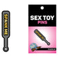 Spank Me Paddle Pin